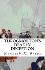 Throgmorton's Deadly Deception