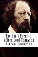 The Early Poems of Alfred Lord Tennyson