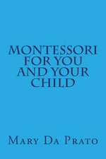 Montessori for You and Your Child