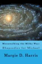 Moonwalking the Milky Way