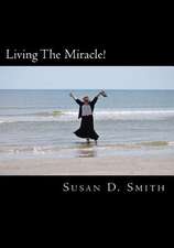 Living the Miracle!