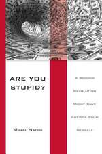 Are You Stupid?