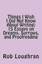 Things I Wish I Did Not Know about Writing