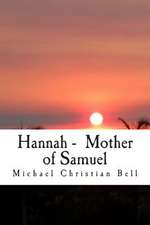 Hannah - Mother of Samuel