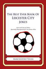 The Best Ever Book of Leicester City Jokes