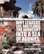 Why Leaders Fail and Plunge the Innocent Into a Sea of Agonies