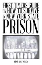 First Timers Guide on How to Survive in New York State Prison