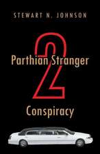 Parthian Stranger 2 Conspiracy