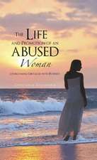 The Life and Promotion of an Abused Woman