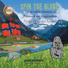 Spin the Globe: Fjords, Vikings and Reindeer