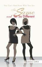 The Same and Yet So Different