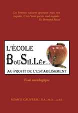 L'Ecole Bousillee Au Profit de L'Establishment