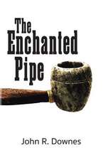 The Enchanted Pipe