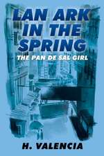 LAN Ark in the Spring: The Pan de Sal Girl