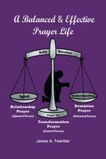 A Balanced and Effective Prayer Life