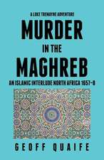 A Luke Tremayne Adventure Murder in the Maghreb