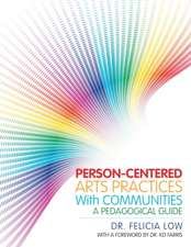 Person-Centered Arts Practices with Communities