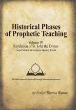 Historical Phases of Prophetic Teaching Volume IV