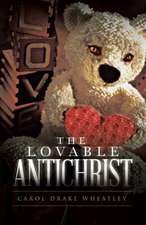 Wheatley, C: Lovable Antichrist