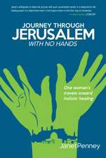 Journey Through Jerusalem with No Hands