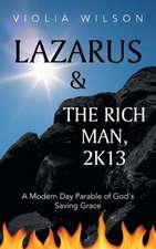 Lazarus and the Rich Man, 2k13