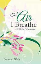 The Air I Breathe