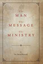 The Man, the Message, the Ministry