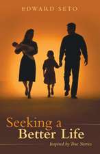 Seto, E: Seeking a Better Life