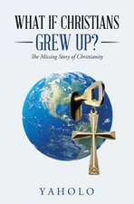 What If Christians Grew Up?