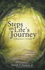 Steps on Life's Journey: A Beginner's Guide