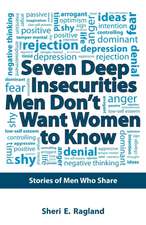 Seven Deep Insecurities Men Don't Want Women to Know