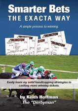 Smarter Bets - The Exacta Way