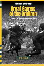 Great Games of the Gridiron