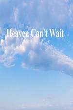 Heaven Can't Wait