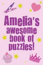 Amelia's Awesome Book of Puzzles!