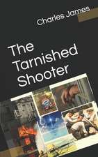 The Tarnished Shooter