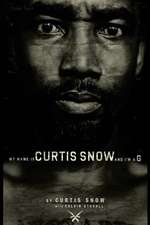 My Name Is Curtis Snow and I'm A G.