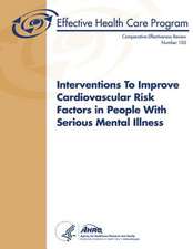 Interventions to Improve Cardiovascular Risk Factors in People with Serious Mental Illness