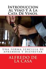 Introduccion Al Vino y a la Cata de Vinos.