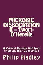 Microbic Dissociation II -- Twort-D'Herelle