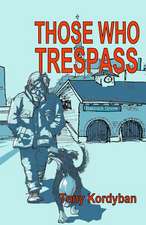 Those Who Trespass