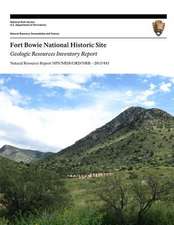 Fort Bowie National Historic Site Geologic Resources Inventory Report