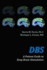 DBS a Patient Guide to Deep Brain Stimulation