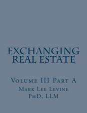 Exchanging Real Estate Volume III Part a