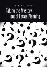 Taking the Mystery Out of Estate Planning