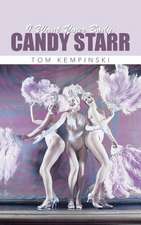 I Want Your Body, Candy Starr