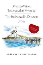 Bandon-Vernal Transgender Mystery the Jacksonville-Donner Story