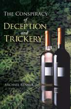 The Conspiracy of Deception and Trickery