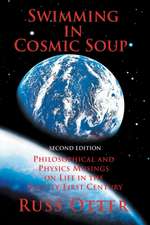 Swimming in Cosmic Soup