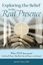 Exploring the Belief in the Real Presence